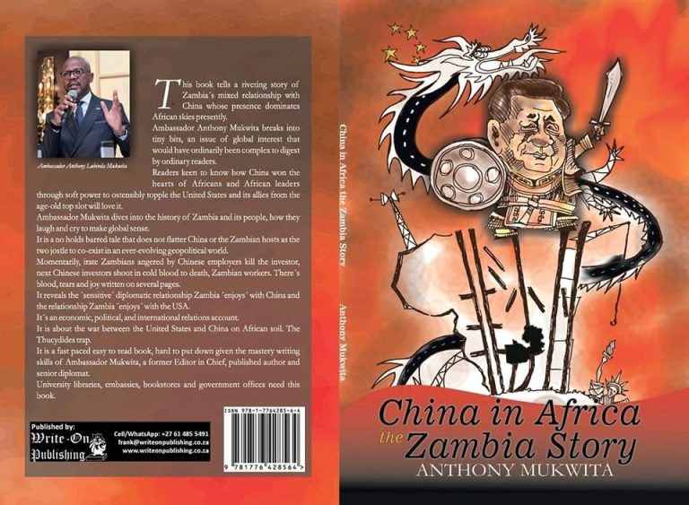 Ambassador Anthony Mukwita Releases new Book…´China in Africa, Zambia´s Story´ available on Amazon now