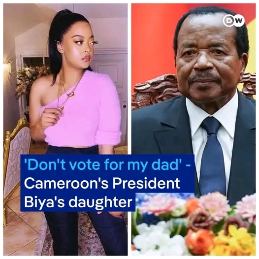 CAMEROON PRESIDENT PAUL BIYA’S DAUGHTER HAS URGED PEOPLE NOT TO VOTE FOR HER FATHER