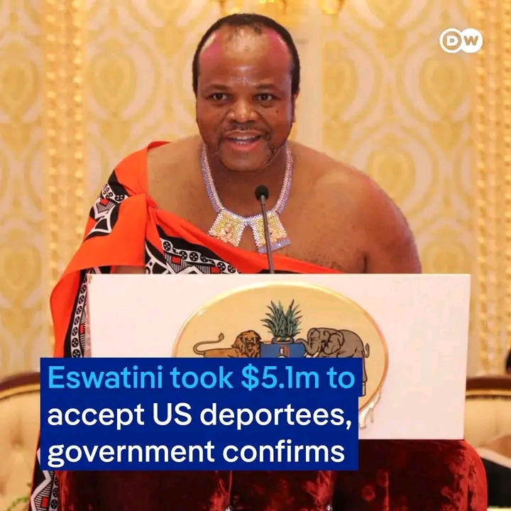 Eswatini has confirmed receiving $5.1 million from the Donald Trump admin in exchange for accepting migrants deported from the US
