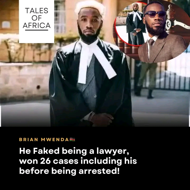 Meet Brian Mwenda Njagi, a Kenyan man, posed as a lawyer and remarkably won all 26 cases he handled