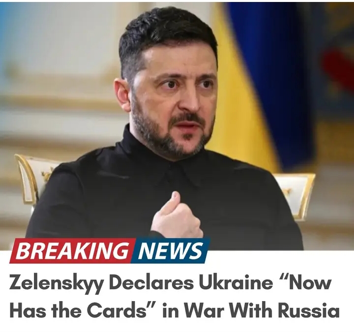 Zelenskyy Declares Ukraine “Now Has the Cards” in War With Russia