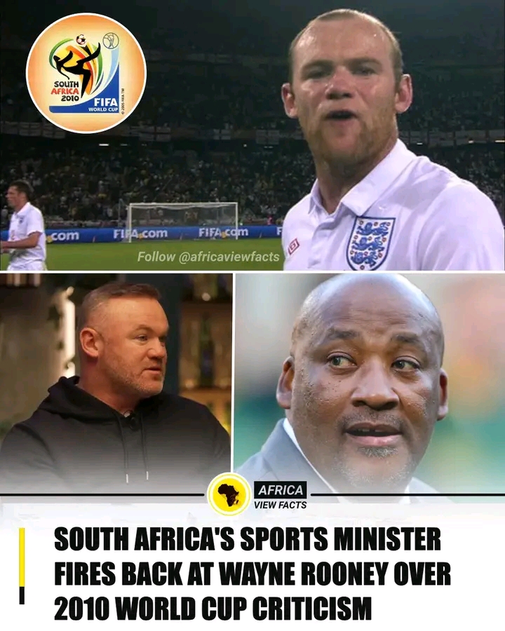 South Africa’s Sports Minister hit back at Wayne Rooney after he called the 2010 World Cup the worst he’d ever attended.