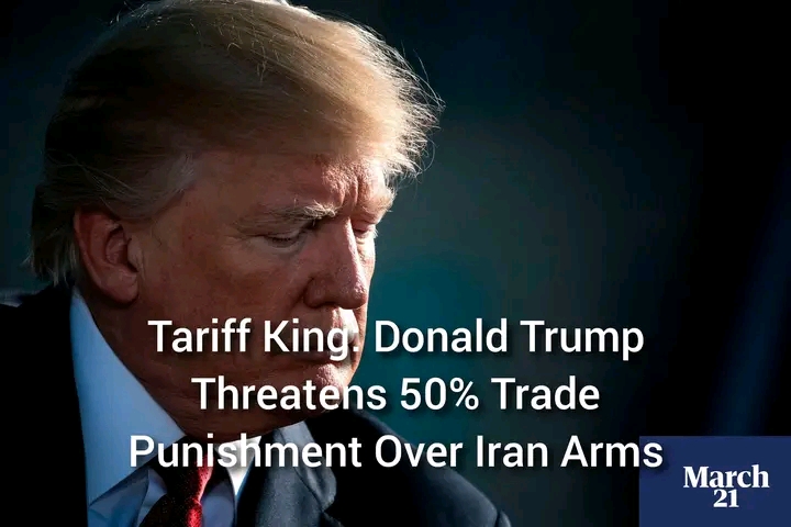 Trump Threatens 50% Tariffs on Countries Arming Iran