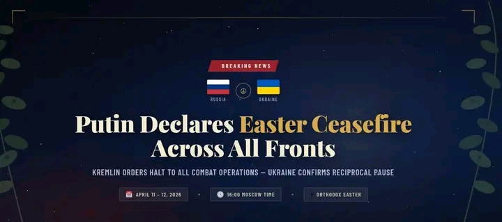 Putin Declares Orthodox Easter Ceasefire Along All Fronts in Ukraine