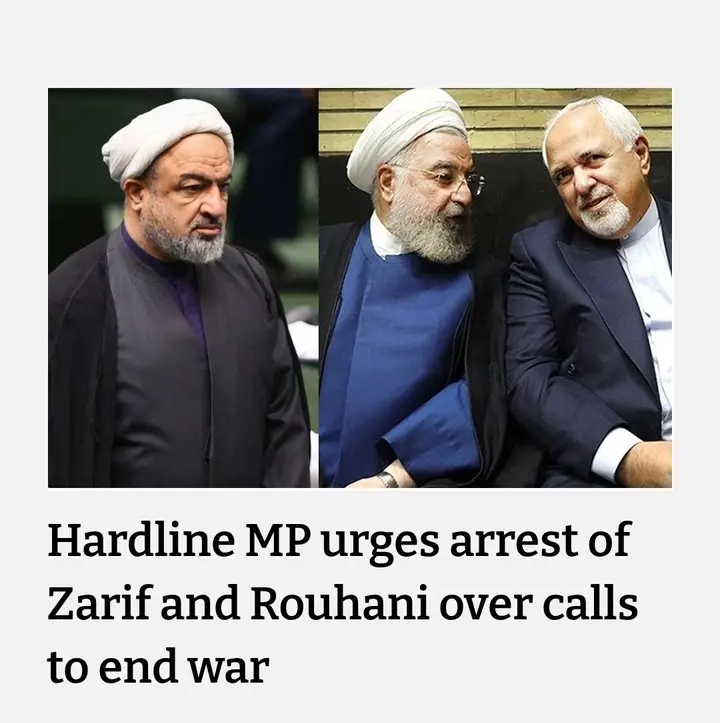 Hardline Iranian lawmaker urges arrest of&nbsp; former president Hassan Rouhani and his foreign minister Mohammad Javad Zarif after they advocated ending the war