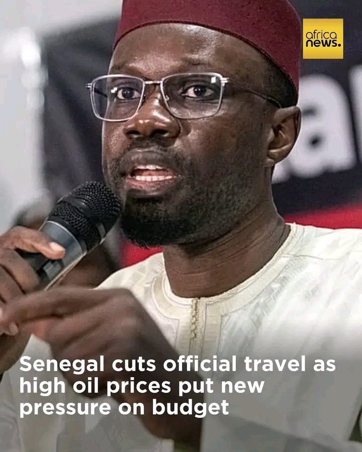 SENEGAL CUTS OFFICIAL TRAVEL AS HIGH OIL PRICES PUT NEW PRESSURE ON BUDGET
