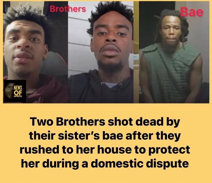 Two Brothers shot dead by their sister’s bae after they rushed to her house to protect her during a domestic dispute