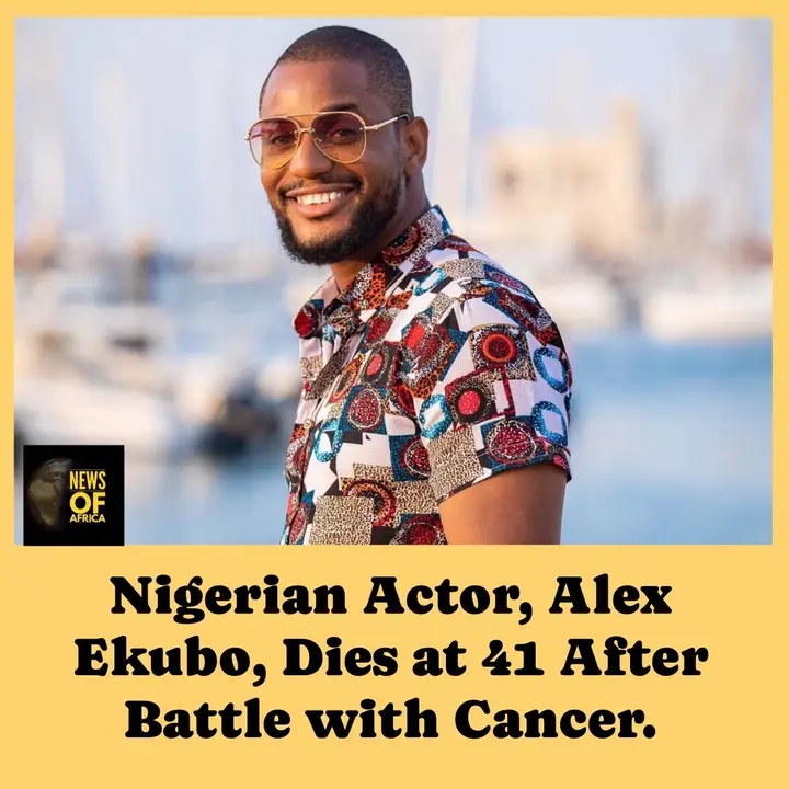 NOLLYWOOD ACTOR ALEXX EKUBO REPORTEDLY DIES AT 41 AFTER CANCER BATTLE