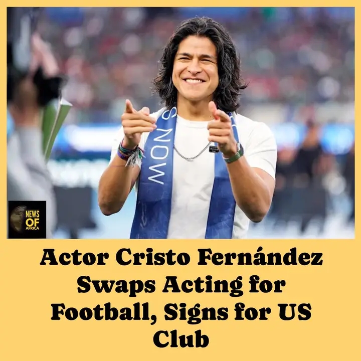 Mexican actor, Cristo Fernandez has signed for American second-tier side El Paso Locomotive after a two-month trial