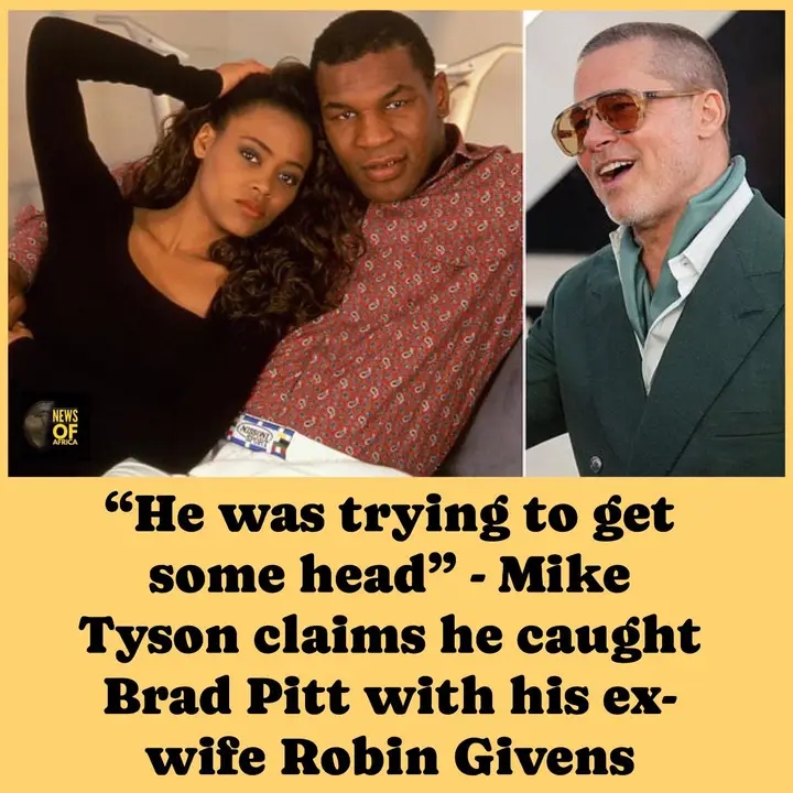Mike Tyson has recalled how he caught his ex-wife with a young Brad Pitt as their marriage was spiraling towards divorce