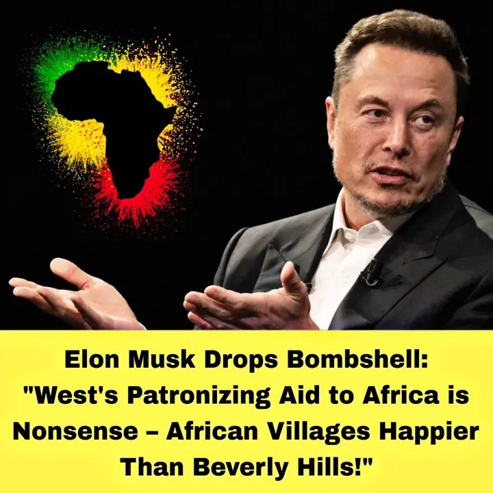 Elon Musk Drops Bombshell: “West’s Patronizing Aid to Africa is Nonsense African Villages Happier Than Beverly Hills!”
