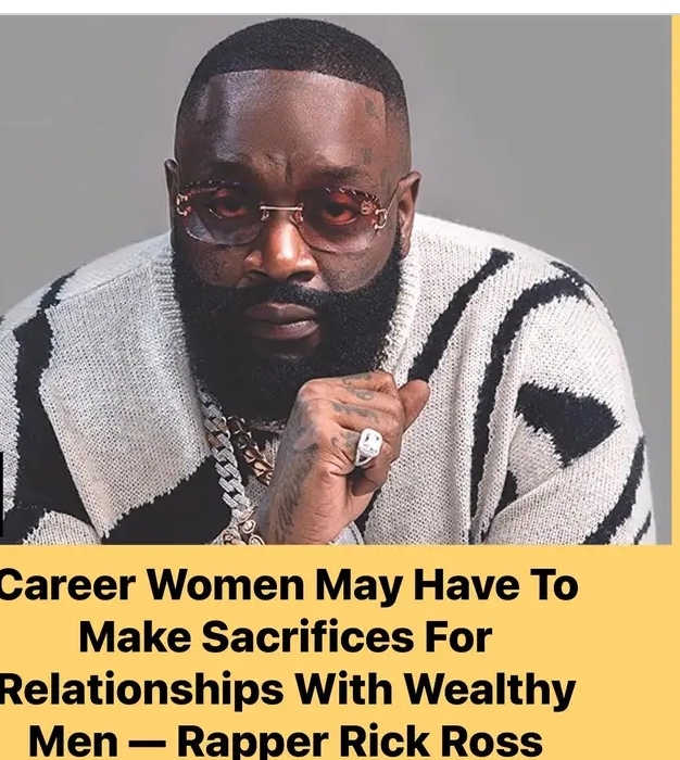 Career Women May Have To Make Sacrifices For Relationships With Wealthy Men — Rapper Rick Ross