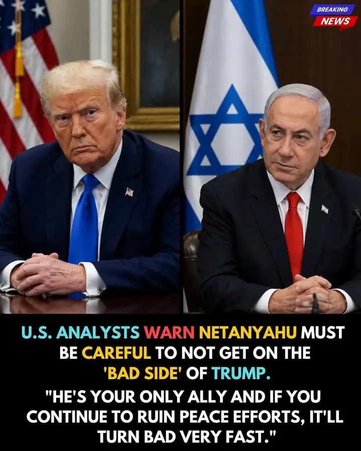 U.S. analysts are warning Netanyahu that he may be playing a very dangerous game with Trump
