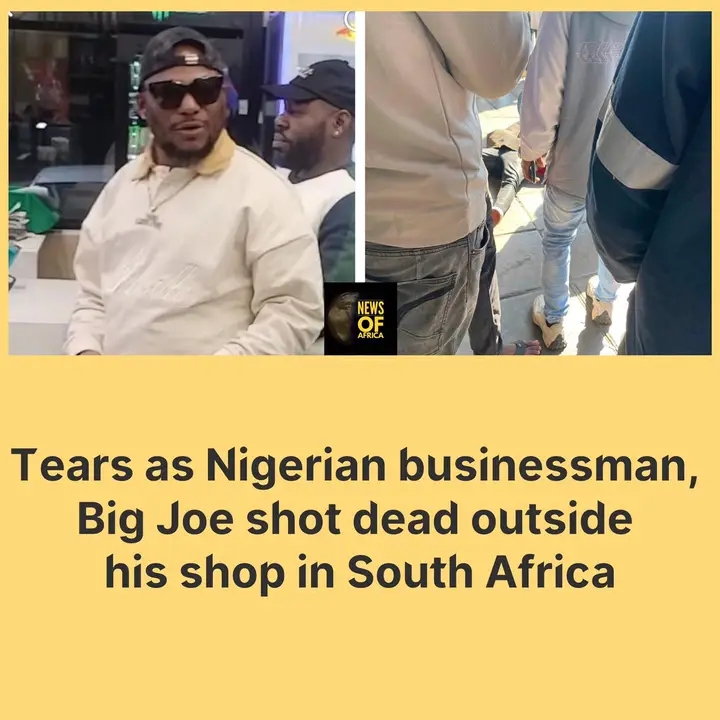 Nigerian businessman known as Big Joe has reportedly been shot dead by unidentified gunmen in South Africa.