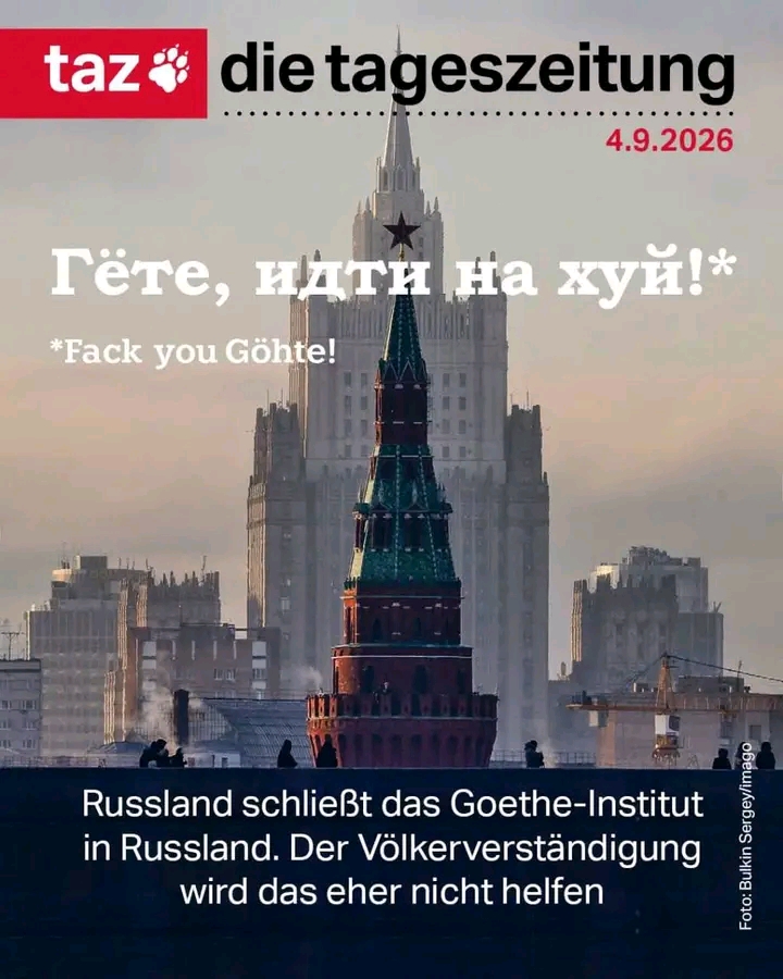 “GOETHE, GO F*CK YOURSELF”: GERMAN NEWSPAPER MOCKS MOSCOW’S CULTURAL RETALIATION